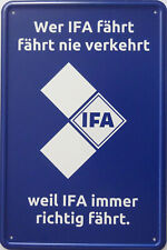 Schild Blechschild 20x30 cm - Wer IFA fährt fährt nie verkehrt DDR Ostalgie 