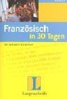 Französisch in 30 Tagen. Der