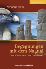Begegnungen mit dem Nagual: Gespräche mit Carlos Castaneda Gespräche mit C 67497