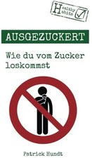 Ausgezuckert - Hundt, Patrick