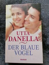 Utta Danella - Der blaue Vogel 