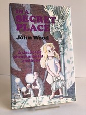 DOUBLE SIGNED "In a Secret Place" by John Wood - 1st edition, 1st impr. HB + d/w