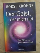 Horst Krohne: Der Geist, der mich rief (Gebundene Ausgabe, 9783778774816)