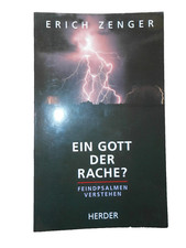 Ein Gott der Rache? Feindpsalmen verstehen-- Biblische Bücher  Bd. 1-Eric Zenger