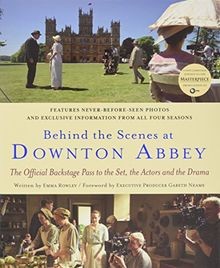 Behind the scenes downton - the,