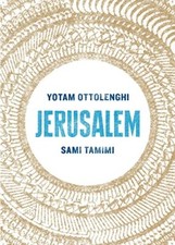 Jerusalem: Ottolenghi Yotam, Tamimi, Sami