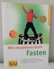 Wie neugeboren durch Fasten GU