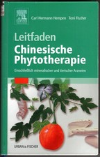 Leitfaden Chinesische Phytotherapie + mineralische und tierische Arzneien