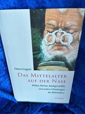 Das Mittelalter auf der Nase: Brillen, Bücher, Bankgeschäfte und andere E 174379
