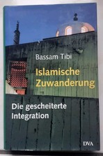 Islamische Zuwanderung / Die gescheiterte Integration / Bassam Tibi / DVA / HC