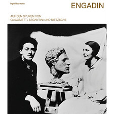 Engadin – Auf den Spuren von Giacometti, Segantini und Nietzsche: Dem Himme ...