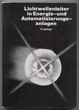 Lichtwellenleiter in Energie- und Automatisierungsanlagen. Dieter Engelage. 1...
