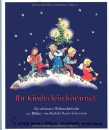 Ihr kinderlein kommet - ihr, die
