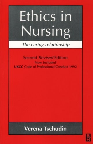 Ethics nursing the caring - the,