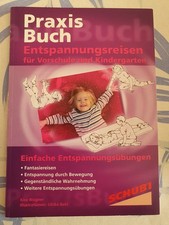Entspannungsreisen für Vorschule und Kindergarten, Praxisbuch, Schubi- Verlag