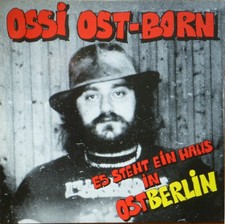 12" Ossi Ost-Born - Es Steht Ein Haus In Ostberlin
