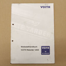 Voith Retarder 120 /2 - 120/2 Werkstatthandbuch Reparaturanleitung 