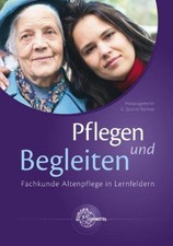 Pflegen und Begleiten - Fachkunde Altenpflege in Lernfeldern Strunk-Richter, Ger