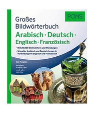 PONS Großes Bildwörterbuch Arabisch - Deutsch + Englisch und Französisch: Mit