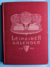 Leipziger Kalender 1904-Ein illustriertes Jahrbuch und Chronik, 1. Jahrgang