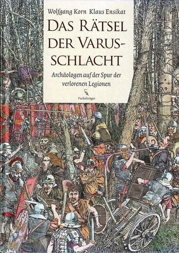 Das rätsel der - der, varusschlacht