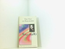 The Tao of Philosophy: The Edited Transcripts (Alan Watts Love of Wisdom Library