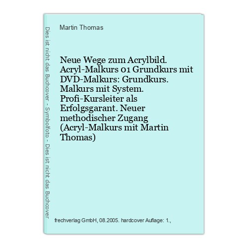 Neue wege zum acrylbild - neue,