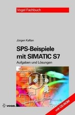 SPS-Beispiele mit SIMATIC S7: Buch Vogel Communications Group GmbH & Co. KG