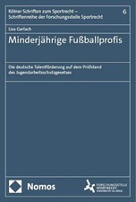 Minderjährige Fußballprofis: Die deutsche Talentförderung auf dem Prüfstand des 