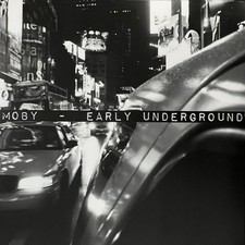 MOBY " EARLY UNDERGROUND "