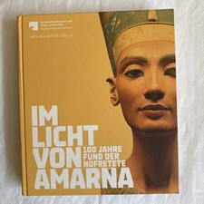 Im Licht von Amarna - 100 Jahre Fund der Nofretete - Friederike Seyfried - 2012
