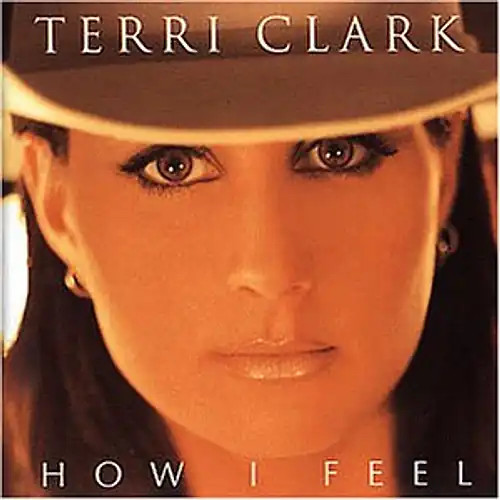 Terri clark how i feel - clark,