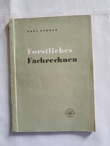 Forstliches fachrechnen - forstliches,