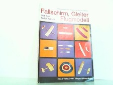 Fallschirm, Gleiter, Flugmodell. (Technikunterricht - Praxis und Theorie). Kjer,