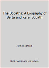 The Bobaths: A Biography of