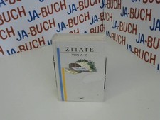 Zitate von A - Z , unbekannt: