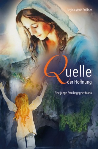 Quelle der hoffnung regina - quelle,