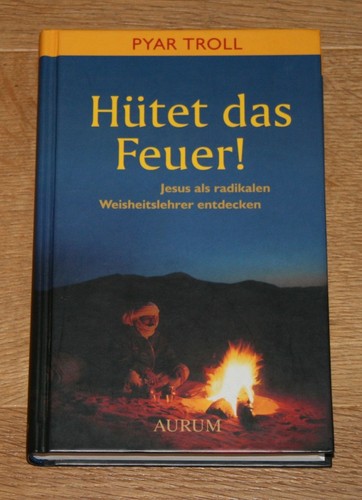 Hütet das feuer jesus - das, als