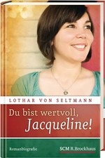 Du bist wertvoll, Jacqueline
