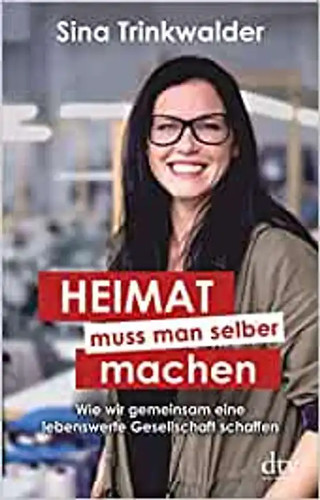 Heimat muss man selber - , machen
