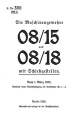H.Dv. 368 "Die Maschinengewehre 08/15 und 08/18 mit Schießgestellen" von 1928