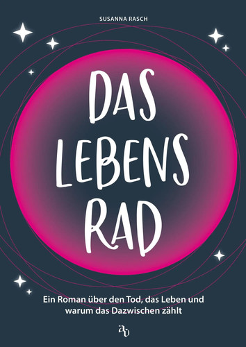 Das lebensrad ein roman - |,