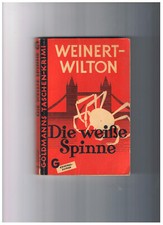Die weiße Spinne - Weinert-Wilton - Goldmann Nr. 2 - 1. Auflage 1952 -gut