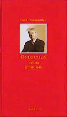 Opuscula lyrische gedichde - lyrische,