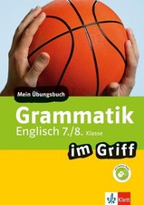 Klett Grammatik im Griff Englisch 7./8. Klasse: Mein Übungsbuch für Gymnasi