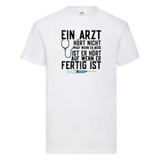 Ein Arzt hört nicht auf | Klinik | Statement | Stethoskop T-Shirt Weiß