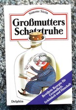 Simone Stein - Großmutters Schatztruhe / Bewährte Rezepte für Gesundheit....