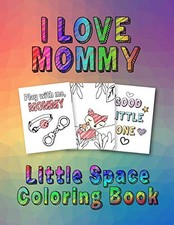 I Love Mommy : Little Space