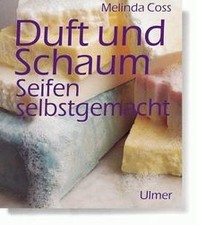 Duft und Schaum. Seifen selbstgemacht. von Coss, Melinda | Buch | Zustand gut