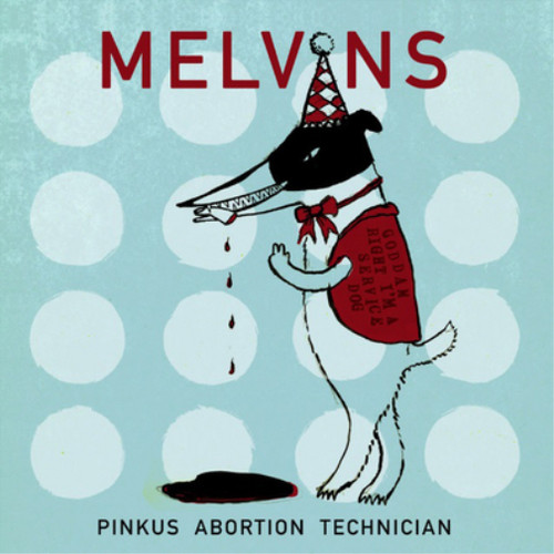 Melvins pinkus abortion - melvins,